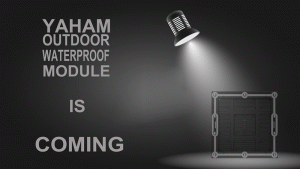 YAHAM To Unveil The New Outdoor Waterproof Modu...