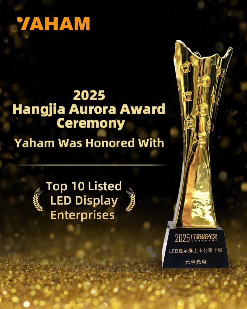 YAHAM Wins 2025 Top 10 Listed LED Display Enterprises Award - yaham